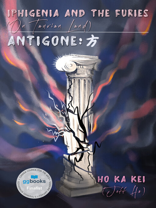 Title details for Iphigenia and the Furies (On Taurian Land) & Antigone by Ho Ka Kei (Jeff Ho) - Available